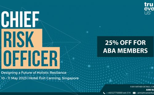 Chief Risk Officer Summit on 10-11 May in Singapore – 25% Discount for ABA members